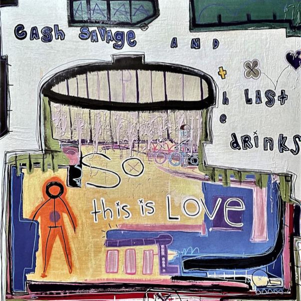 Vinyl Record Cash Savage And The Last Drinks – So This Is Love - LP - img.0