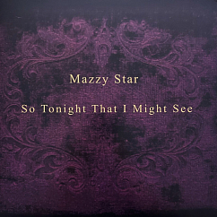 Vinyl Record Mazzy Star – So Tonight That I Might See LP
